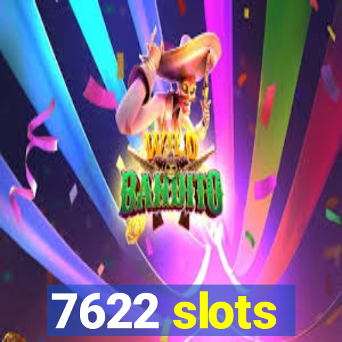 7622 slots